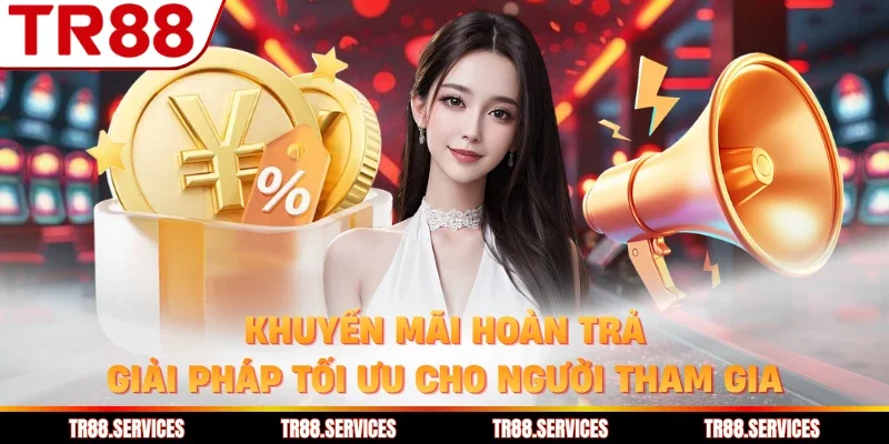 Khuyến Mãi Hoàn Trả - Giải Pháp Tối Ưu Cho Người Tham Gia