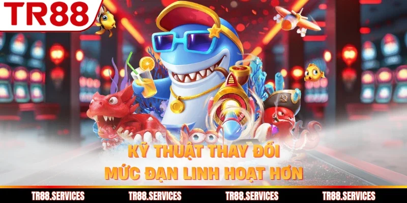 Kỹ thuật thay đổi mức đạn linh hoạt hơn