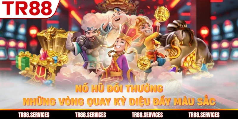 Nổ Hũ Đổi Thưởng - Những Vòng Quay Kỳ Diệu Đầy Màu Sắc