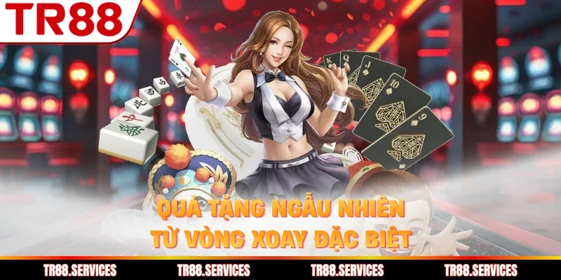 Quà tặng ngẫu nhiên từ vòng xoay đặc biệt