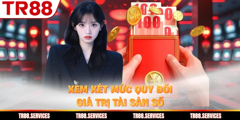 Xem xét mức quy đổi giá trị tài sản số